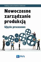 Okładka - Nowoczesne zarządzanie produkcją - Kazimierz Szatkowski