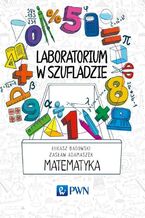 Okładka - Laboratorium w szufladzie. Matematyka - Łukasz Badowski, Zasław Adamaszek