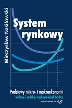 Okładka - System rynkowy. Wydanie 7 redakcja naukowa Marek Garbicz - Mieczysław Nasiłowski