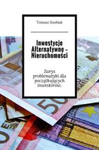 Okładka - Inwestycje alternatywne -- Nieruchomości - Tomasz Ksobiak