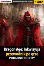 Okładka - Dragon Age: Inkwizycja - przewodnik po grze - poradnik do gry - Jacek "Stranger" Hałas, Patrick "Yxu" Homa