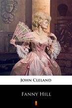 Okładka - Fanny Hill. Memoirs of a Woman of Pleasure - John Cleland