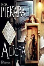 Okładka - Alicja - Jacek Piekara