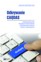 Okładka - Odkrywanie CAQDAS. Wybrane bezpłatne programy komputerowe wspomagające analizę danych jakościowych - Jakub Niedbalski