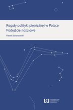 Okładka - Reguły polityki pieniężnej w Polsce. Podejście ilościowe - Paweł Baranowski