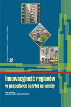 Okładka - Innowacyjność regionów w gospodarce opartej na wiedzy - Aleksandra Nowakowska