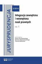 Okładka - Integracja zewnętrzna i wewnętrzna nauk prawnych. Cz. 1 Jurysprudencja 2 - Tomasz Bekrycht, Bartosz Wojciechowski, Marek Zirk-Sadowski