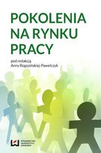 Okładka - Pokolenia na rynku pracy - Anna Rogozińska-Pawełczyk
