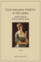 Okładka - Życie prywatne Polaków w XIX w - Jarosław Kita, Marta Sikorska-Kowalska