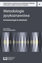 Okładka - Metodologie językoznawstwa 4. Od dialektologii do dialektyki - Piotr Stalmaszczyk