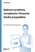 Okładka - Wybrane problemy zarządzania i finansów. Studia przypadków - Wojciech Grzegorczyk
