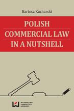 Okładka - Polish Commercial Law in a Nutshell - Bartosz Kucharski