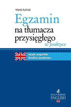 Okładka - Egzamin na tłumacza przysięgłego Przewodnik po prawie karnym. Język angielski - Ewa Myrczek-Kadłubicka