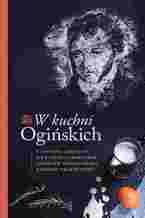 Okładka - W kuchni Ogińskich - Rimvydas Lauzikas, Liutauras Ceprackas, Jarosław Dumanowski