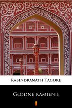 Okładka - Głodne kamienie - Rabindranath Tagore