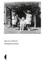 Okładka - Topografia pamięci - Martin Pollack