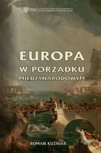 Okładka - Europa w porządku międzynarodowym - Roman Kuźniar