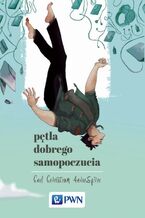 Okładka - Pętla dobrego samopoczucia - Carl Cederstrom, Andrew Spicer