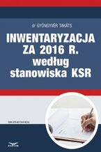 Okładka - Inwentaryzacja za 2016 r. według stanowiska KSR - Gyongyver Takats