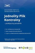 Okładka - Jednolity plik kontrolny - praktyczny poradnik - Joanna Dmowska, Paweł Huczko, Adam Kuchta