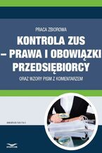 Okładka - Kontrola ZUS - prawa i obowiązki przedsiębiorcy  oraz wzory pism z komentarzem - Infor Pl