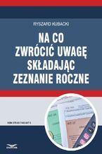 Okładka - Na co zwrócić uwagę składając zeznanie roczne - Ryszard Kubacki