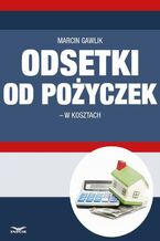 Okładka - Odsetki od pożyczek w kosztach - Marcin Gawlik