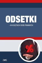 Okładka - Odsetki w kosztach osób prawnych - Infor Pl