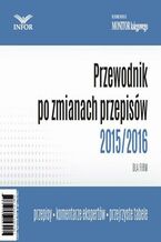 Okładka - Przewodnik po zmianach rzepisów 2015/2016 dla firm - Infor Pl