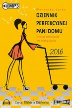 Okładka - Dziennik perfekcyjnej pani domu 2016 - Weronika Łęcka
