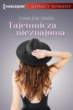 Okładka - Tajemnicza nieznajoma - Charlene Sands