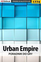 Okładka - Urban Empire - poradnik do gry - Łukasz "Keczup" Wiśniewski