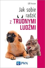 Okładka - Jak sobie radzić z trudnymi ludźmi - Gill Hasson