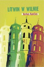 Okładka - Litwin w Wilnie - Herkus Kuncius