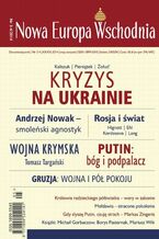 Okładka - Nowa Europa Wschodnia 3-4/2014. Kryzys na Ukrainie - Andrzej Brzeziecki