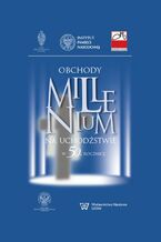 Okładka - Obchody Millenium na uchodźstwie w 50. rocznicę - Rafał Łatka, Jan Żaryn