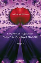 Okładka - Krajobrazy mojej duszy. Księga V - Jarosław Bzoma