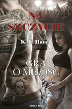 Okładka - Na szczycie. Gra o miłość - K.N. Haner