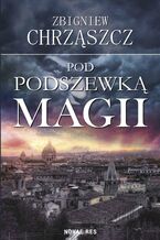 Okładka - Pod podszewką magii - Zbigniew Chrząszcz