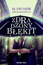 Okładka - Zdradzony błękit - Sławomir Fryszkiewicz
