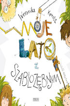 Okładka - Moje lato z szablozębnym - Weronika Kurosz