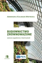 Okładka - Budownictwo zrównoważone - Agnieszka Kaliszuk-Wietecka