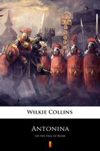 Okładka - Antonina. or the Fall of Rome - Wilkie Collins