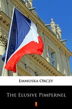 Okładka - The Elusive Pimpernel - Emmuska Orczy