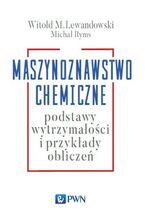 Okładka - Maszynoznawstwo chemiczne - Michał Ryms, Witold M. Lewandowski