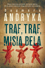 Okładka - Trąf,trąf misia bela - Dagmara Andryka