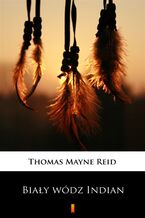 Okładka - Biały wódz Indian - Thomas Mayne Reid