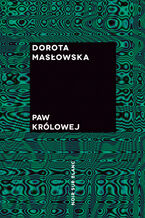Okładka - Paw królowej - Dorota Masłowska