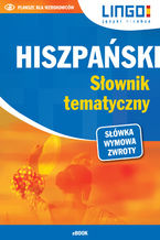 Okładka - Hiszpański. Słownik tematyczny - Danuta Zgliczyńska