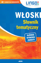 Okładka - Włoski. Słownik tematyczny - Magdalena Nowaczewska